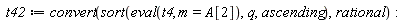 t42 := convert(sort(eval(t4, m = A[2]), q, ascending), rational)