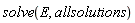 solve(E, allsolutions)