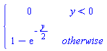 piecewise(y < 0, 0, 1-exp(-(1/2)*y))