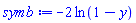 -2*ln(1-y)