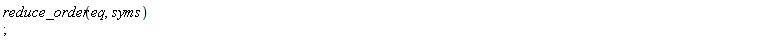 reduce_order(eq, syms);
