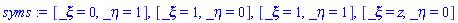[_xi = 0, _eta = 1], [_xi = 1, _eta = 0], [_xi = 1, _eta = 1], [_xi = z, _eta = 0]