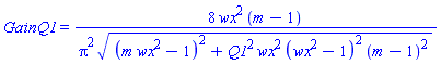 GainQ1 = 8*wx^2*(m-1)/(Pi^2*((m*wx^2-1)^2+Q1^2*wx^2*(wx^2-1)^2*(m-1)^2)^(1/2))