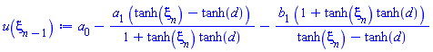 a[0]-a[1]*(tanh(xi[n])-tanh(d))/(1+tanh(xi[n])*tanh(d))-b[1]*(1+tanh(xi[n])*tanh(d))/(tanh(xi[n])-tanh(d))