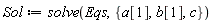 Sol := solve(Eqs, {c, a[1], b[1]})