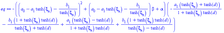 -((a[0]-a[1]*tanh(xi[n])-b[1]/tanh(xi[n]))^2+(a[0]-a[1]*tanh(xi[n])-b[1]/tanh(xi[n]))*beta+alpha)*(-a[1]*(tanh(xi[n])+tanh(d))/(1+tanh(xi[n])*tanh(d))-b[1]*(1+tanh(xi[n])*tanh(d))/(tanh(xi[n])+tanh(d))+a[1]*(tanh(xi[n])-tanh(d))/(1+tanh(xi[n])*tanh(d))+b[1]*(1+tanh(xi[n])*tanh(d))/(tanh(xi[n])-tanh(d)))
