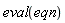 eval(eqn)