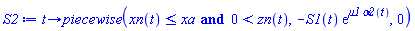 proc (t) options operator, arrow, function_assign; piecewise(xn(t) <= xa and 0 < zn(t), -S1(t)*exp(mu1*alpha2(t)), 0) end proc