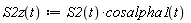 "S2z(t):=S2(t)*cosalpha1(t) "