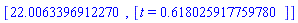 [HFloat(22.00633969122702), [t = HFloat(0.6180259177597804)]]