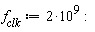 f__clk := 2*10^9