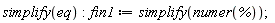 simplify(eq); fin1 := simplify(numer(%))