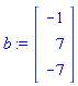 b := Vector(3, {(1) = -1, (2) = 7, (3) = -7})