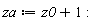 za := z0+1