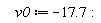 v0 := -17.7