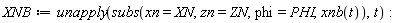 XNB := unapply(subs(xn = XN, zn = ZN, phi = PHI, xnb(t)), t)