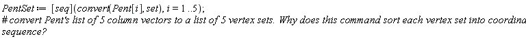 PentSet := ([seq])(convert(Pent[i], set), i = 1 .. 5)