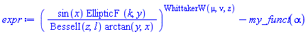 (sin(x)*EllipticF(k, y)/(BesselI(z, l)*arctan(y, x)))^WhittakerW(mu, nu, z)-my_funct(alpha)