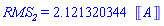 RMS__2 = 2.121320344*Units:-Unit(A)