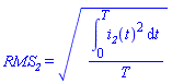 RMS__2 = ((int(i__2(t)^2, t = 0 .. T))/T)^(1/2)