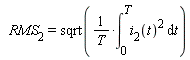 RMS__2 = sqrt((int(i__2(t)^2, t = 0 .. T))/T)