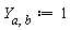 `Y__a,b` := 1