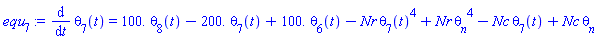diff(theta[7](t), t) = 0.1e3*theta[8](t)-0.2e3*theta[7](t)+0.1e3*theta[6](t)-Nr*theta[7](t)^4+Nr*theta__n^4-Nc*theta[7](t)+Nc*theta__n