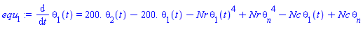 diff(theta[1](t), t) = 0.2e3*theta[2](t)-0.2e3*theta[1](t)-Nr*theta[1](t)^4+Nr*theta__n^4-Nc*theta[1](t)+Nc*theta__n