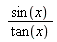 sin(x)/tan(x)
