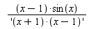 (x-1)*sin(x)/'(x+1)*(x-1)'
