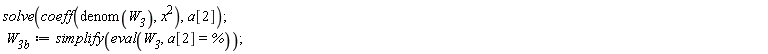 solve(coeff(denom(W__3), x^2), a[2]);