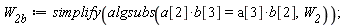 W__2b := simplify(algsubs(a[2]*b[3] = a[3]*b[2], W__2));