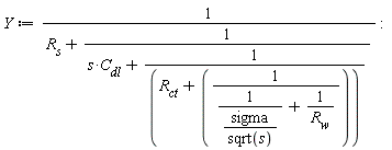 Y := 1/(R__s+1/(s*C__dl+1/(R__ct+1/(sqrt(s)/sigma+1/R__w))))