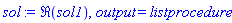Re(sol1), output = listprocedure