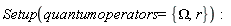Setup(quantumoperators = {Omega, r})