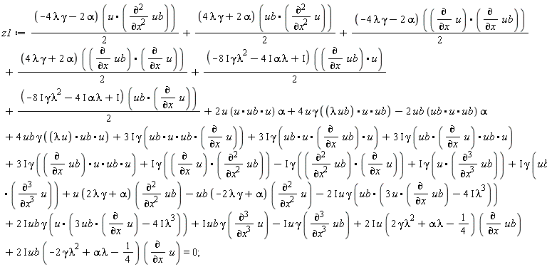 z1 := I*ub*gamma*(diff(u, x, x, x))+(2*I)*u*(2*gamma*lambda^2+alpha*lambda-1/4)*(diff(ub, x))+(2*I)*ub*(-2*gamma*lambda^2+alpha*lambda-1/4)*(diff(u, x))+Typesetting[delayDotProduct](4*ub*gamma, lambda*u.ub.u, true)+Typesetting[delayDotProduct]((3*I)*gamma, ub.u.ub.(diff(u, x)), true)+Typesetting[delayDotProduct]((3*I)*gamma, ub.u.(diff(ub, x)).u, true)+Typesetting[delayDotProduct]((3*I)*gamma, ub.(diff(u, x)).ub.u, true)+Typesetting[delayDotProduct]((3*I)*gamma, (diff(ub, x)).u.ub.u, true)+Typesetting[delayDotProduct](I*gamma, (diff(u, x)).(diff(ub, x, x)), true)-Typesetting[delayDotProduct](I*gamma, (diff(ub, x, x)).(diff(u, x)), true)+Typesetting[delayDotProduct](I*gamma, u.(diff(ub, x, x, x)), true)+Typesetting[delayDotProduct](I*gamma, ub.(diff(u, x, x, x)), true)-Typesetting[delayDotProduct]((2*I)*u*gamma, ub.(3*u.(diff(ub, x))-(4*I)*lambda^3), true)+Typesetting[delayDotProduct]((2*I)*ub*gamma, u.(3*ub.(diff(u, x))-(4*I)*lambda^3), true)+(1/2)*Typesetting[delayDotProduct](-4*gamma*lambda-2*alpha, u.(diff(ub, x, x)), true)+(1/2)*Typesetting[delayDotProduct](4*gamma*lambda+2*alpha, ub.(diff(u, x, x)), true)+(1/2)*Typesetting[delayDotProduct](-4*gamma*lambda-2*alpha, (diff(u, x)).(diff(ub, x)), true)+(1/2)*Typesetting[delayDotProduct](4*gamma*lambda+2*alpha, (diff(ub, x)).(diff(u, x)), true)+(1/2)*Typesetting[delayDotProduct](-(8*I)*gamma*lambda^2-(4*I)*alpha*lambda+I, (diff(ub, x)).u, true)+(1/2)*Typesetting[delayDotProduct](-(8*I)*gamma*lambda^2-(4*I)*alpha*lambda+I, ub.(diff(u, x)), true)+Typesetting[delayDotProduct](4*u*gamma, lambda*ub.u.ub, true)+Typesetting[delayDotProduct](2*u, u.ub.u, true)*alpha-Typesetting[delayDotProduct](2*ub, ub.u.ub, true)*alpha-I*u*gamma*(diff(ub, x, x, x))+u*(2*gamma*lambda+alpha)*(diff(ub, x, x))-ub*(-2*gamma*lambda+alpha)*(diff(u, x, x)) = 0