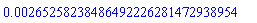 0.265258238486492226281472938954e-2