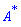 `#msup(mi("A"),mo("&ast;"))`