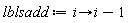 lblsadd := proc (i) options operator, arrow; i-1 end proc