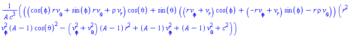 ((cos(phi)*r*v[theta]+sin(phi)*r*v[theta]+rho*v[r])*cos(theta)+sin(theta)*((r*v[phi]+v[r])*cos(phi)+(-r*v[phi]+v[r])*sin(phi)-r*rho*v[theta]))*(r^2*v[phi]^2*(A-1)*cos(theta)^2-(v[phi]^2+v[theta]^2)*(A-1)*r^2+(A-1)*v[phi]^2+(A-1)*v[theta]^2+c^2)/(A*c^3)