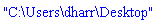 "C:\Users\dharr\Desktop"