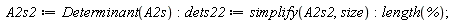 A2s2 := Determinant(A2s); dets22 := simplify(A2s2, size); length(%)