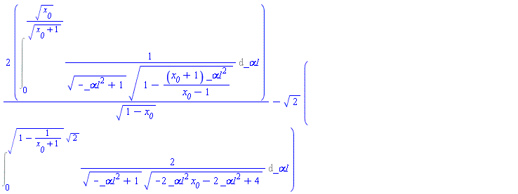 2*(Int(1/((-_alpha1^2+1)^(1/2)*(1-(x__0+1)*_alpha1^2/(x__0-1))^(1/2)), _alpha1 = 0 .. x__0^(1/2)/(x__0+1)^(1/2)))/(1-x__0)^(1/2)-2^(1/2)*(Int(2/((-_alpha1^2+1)^(1/2)*(-2*_alpha1^2*x__0-2*_alpha1^2+4)^(1/2)), _alpha1 = 0 .. (1-1/(x__0+1))^(1/2)*2^(1/2)))