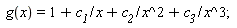g(x) = 1+c__1/x+c__2/x^2+c__3/x^3