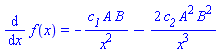 diff(f(x), x) = -c__1*A*B/x^2-2*c__2*A^2*B^2/x^3