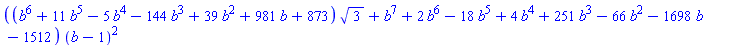 ((b^6+11*b^5-5*b^4-144*b^3+39*b^2+981*b+873)*3^(1/2)+b^7+2*b^6-18*b^5+4*b^4+251*b^3-66*b^2-1698*b-1512)*(b-1)^2
