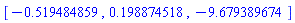 [-.519484859, .198874518, -9.679389674]