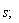 s