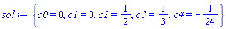 {c0 = 0, c1 = 0, c2 = 1/2, c3 = 1/3, c4 = -1/24}