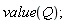 value(Q)
